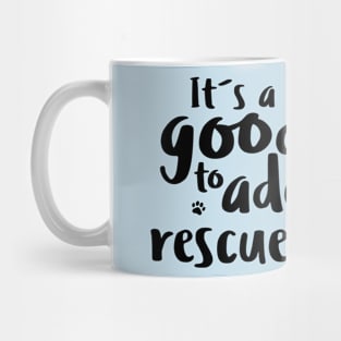 DOG ADOPTION. Rescue, Adopt, Foster. Mug